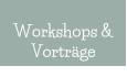 Workshops & Vortrge
